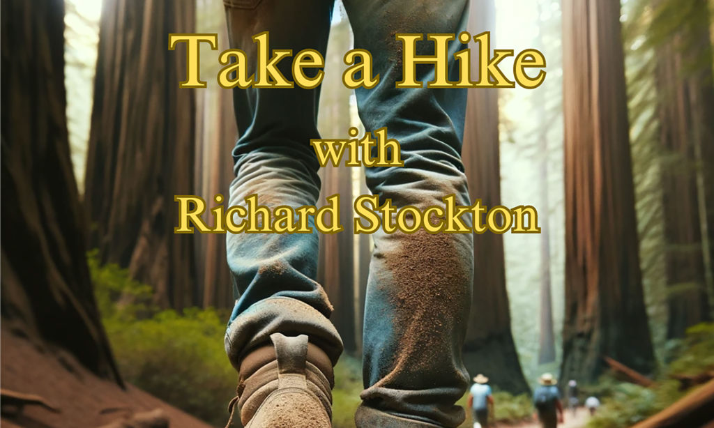Text saying "Take a Hike with Richard Stockton" with a man's legs walking in the forest in the background